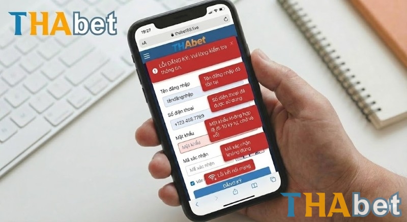 Các lỗi thường gặp khi tạo tài khoản THABET và cách xử lý