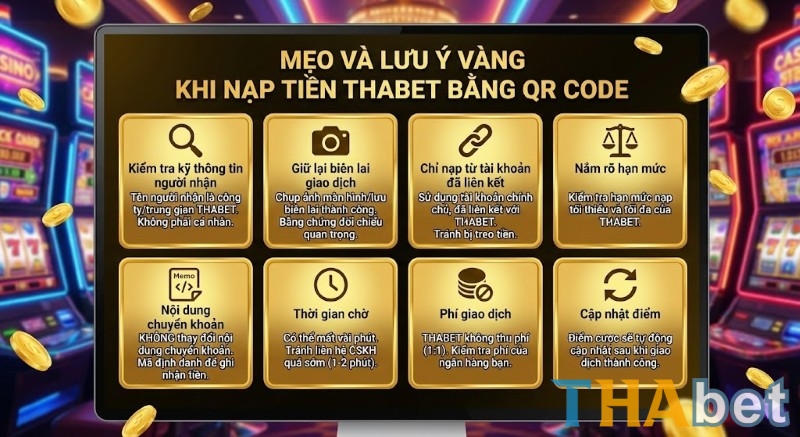Một số mẹo và lưu ý khi nạp tiền THABET bằng QR Code
