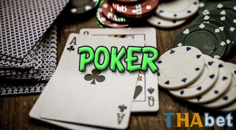 Poker (Xì tố) THABET một trong những game bài trí tuệ hấp dẫn nhất đối với người chơi