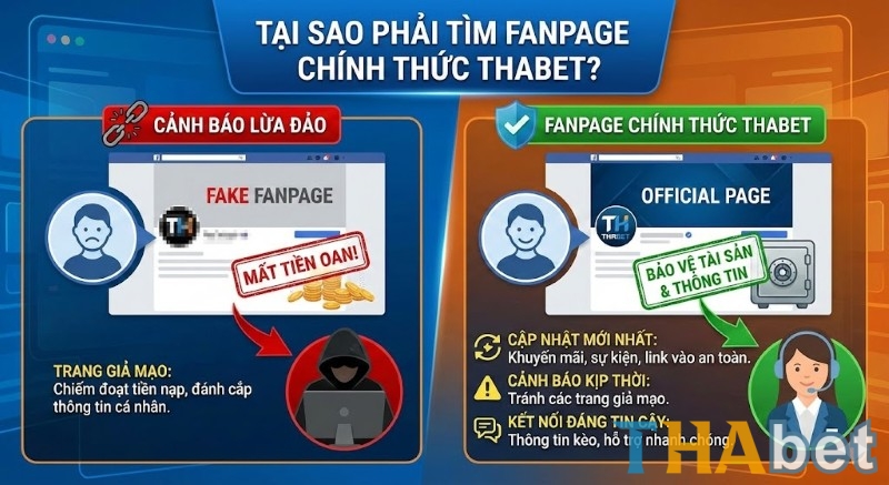 Vì sao cần theo dõi Fanpage THABET chính thức để tránh rủi ro?