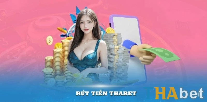 Quy trình rút tiền THABET giúp đảm bảo an toàn cho người chơi